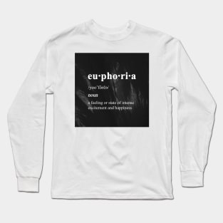 Euphoria Quote T-Shirt Long Sleeve T-Shirt